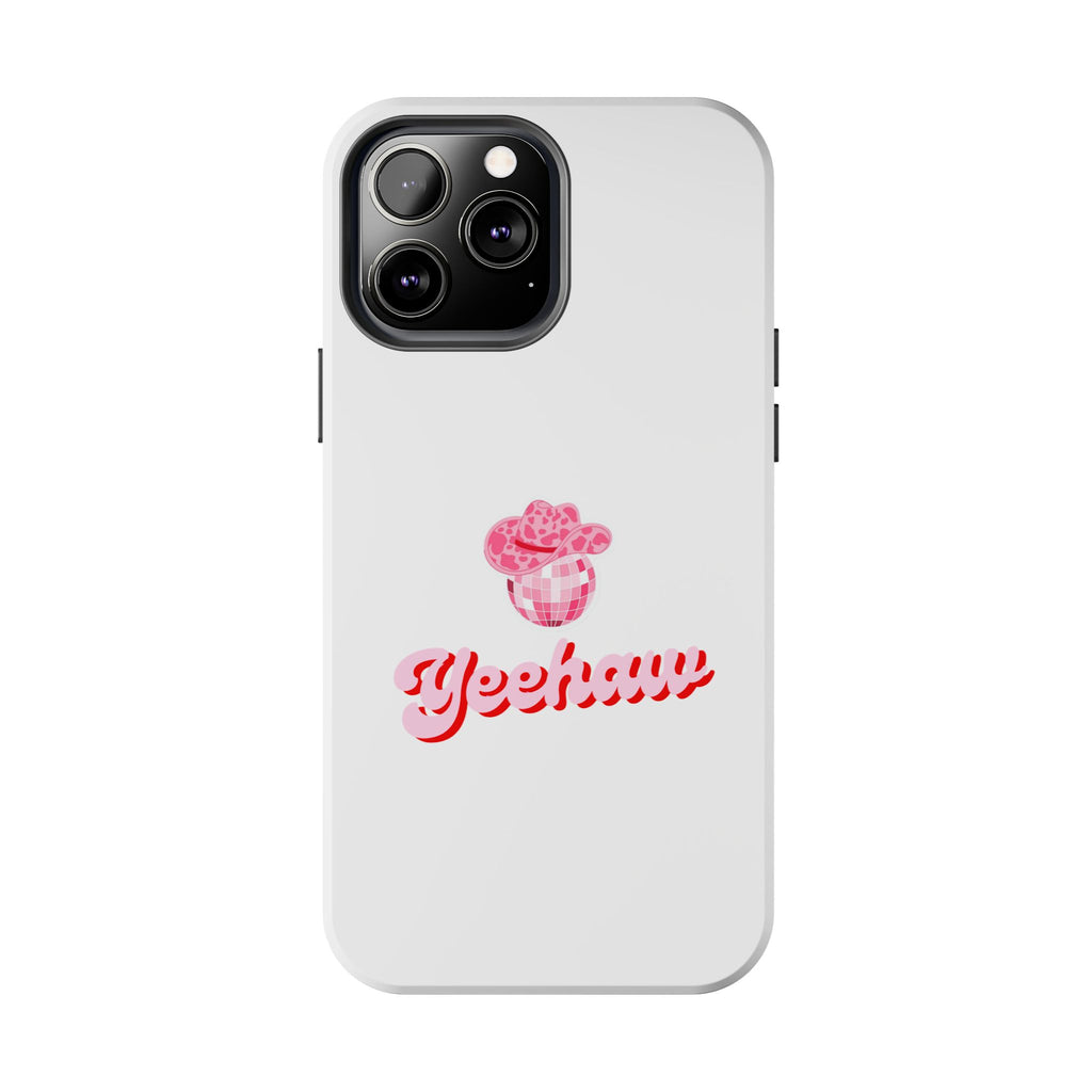 Yeehaw Cowgirl Hat Tough Phone Case