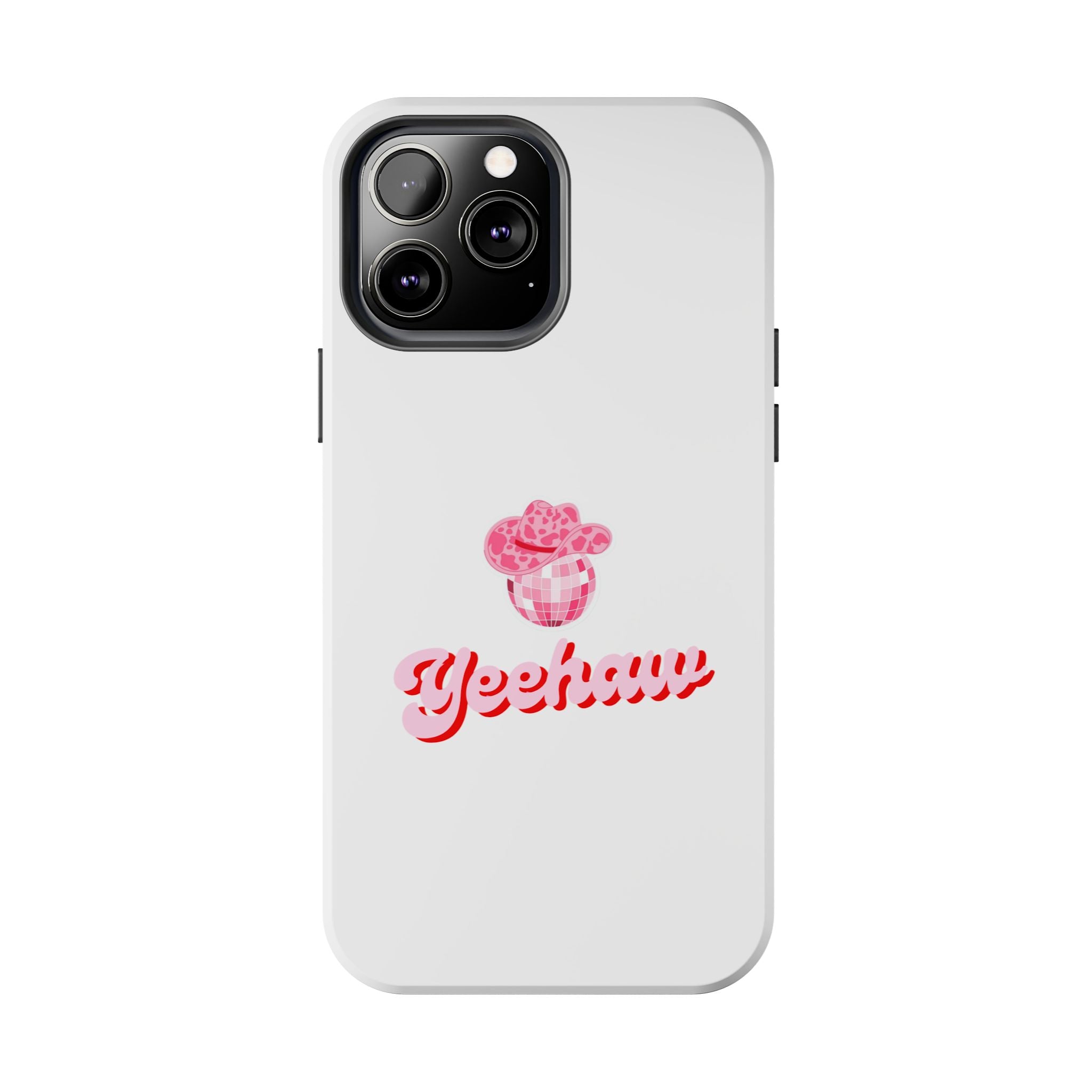 Yeehaw Cowgirl Hat Tough Phone Case