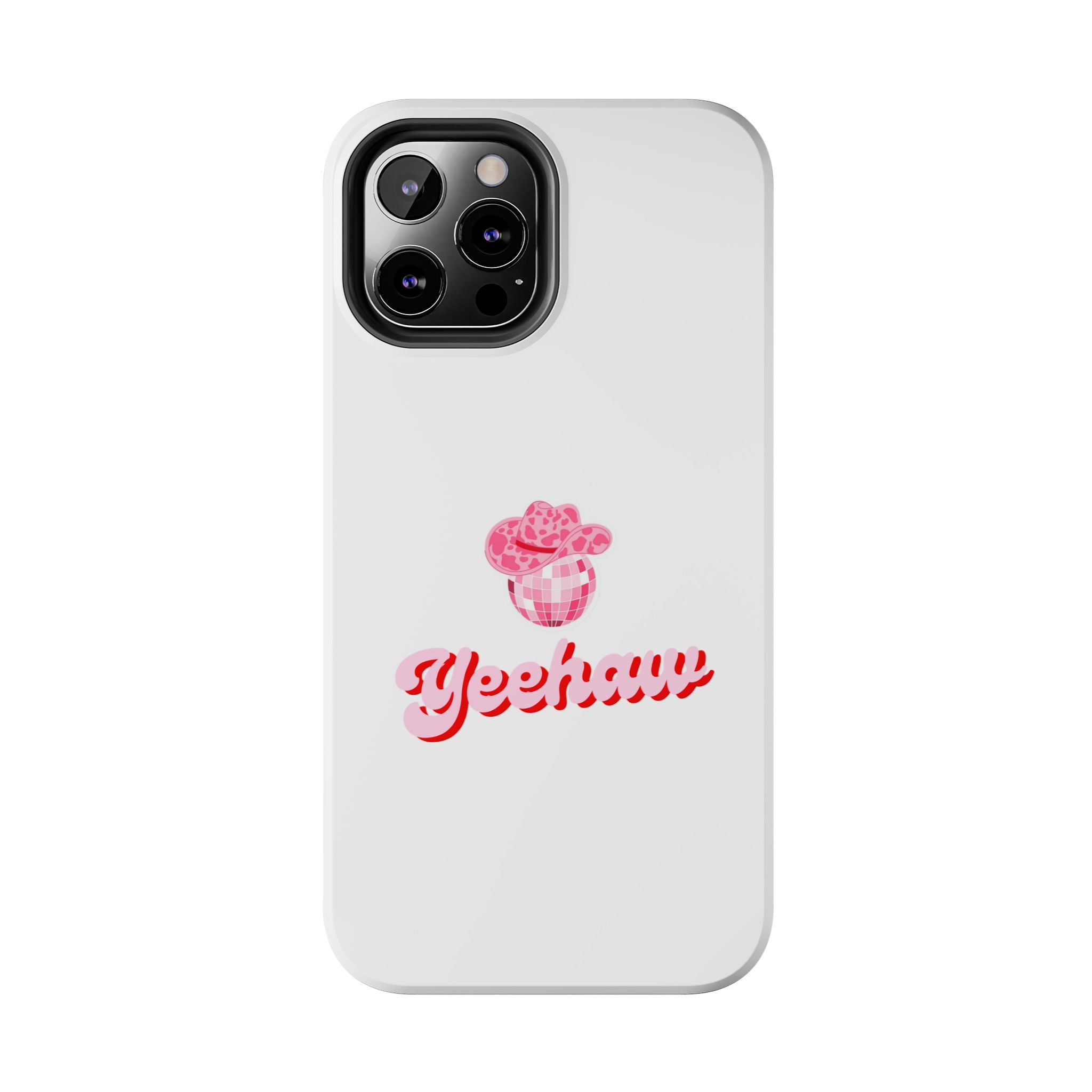 Yeehaw Cowgirl Hat Tough Phone Case