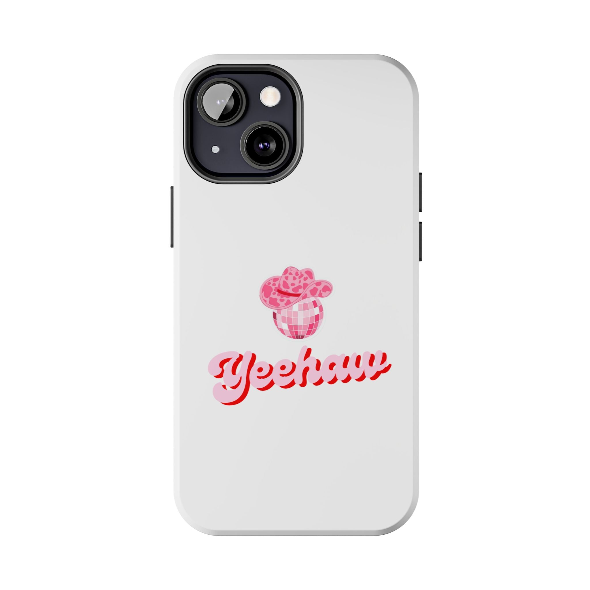 Yeehaw Cowgirl Hat Tough Phone Case