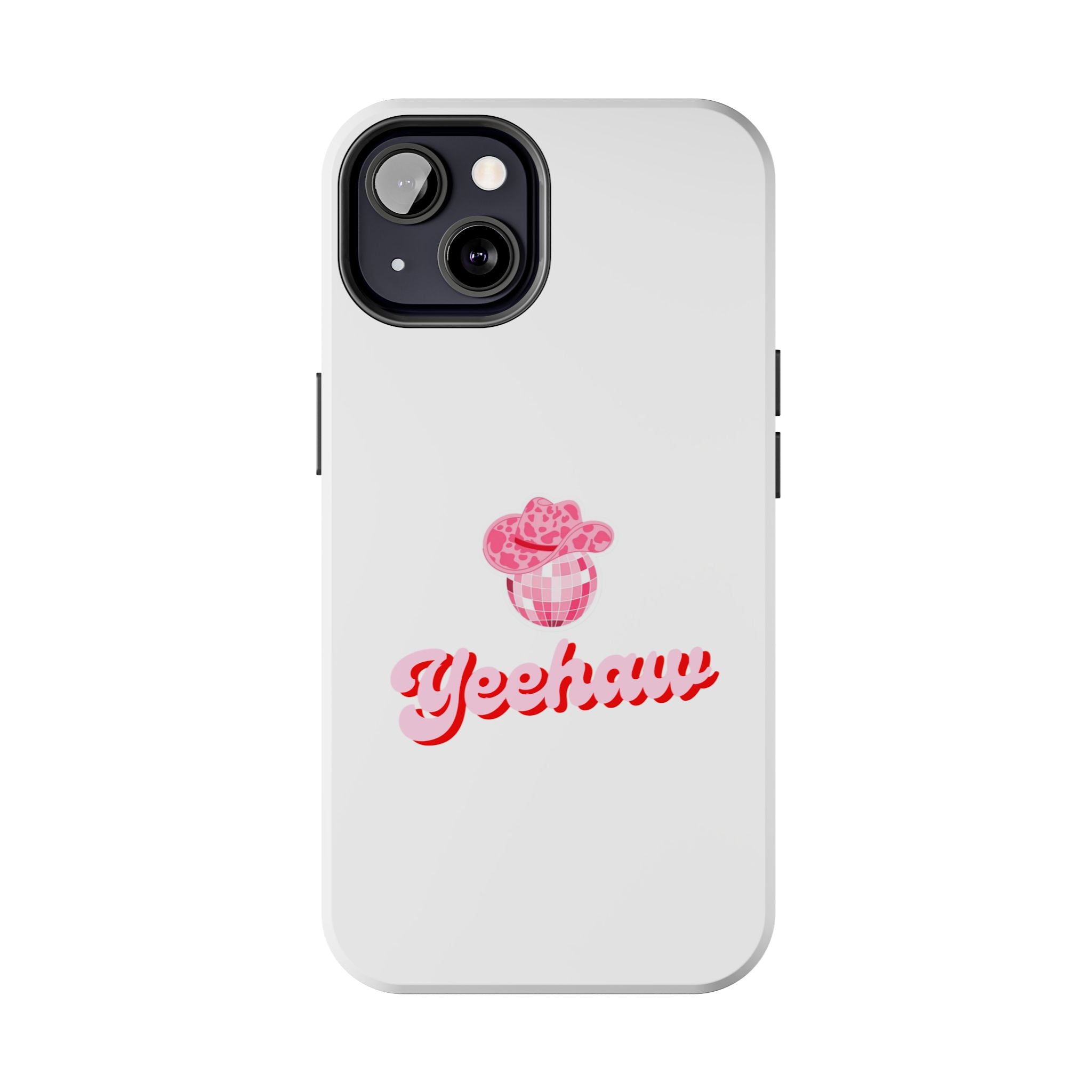 Yeehaw Cowgirl Hat Tough Phone Case