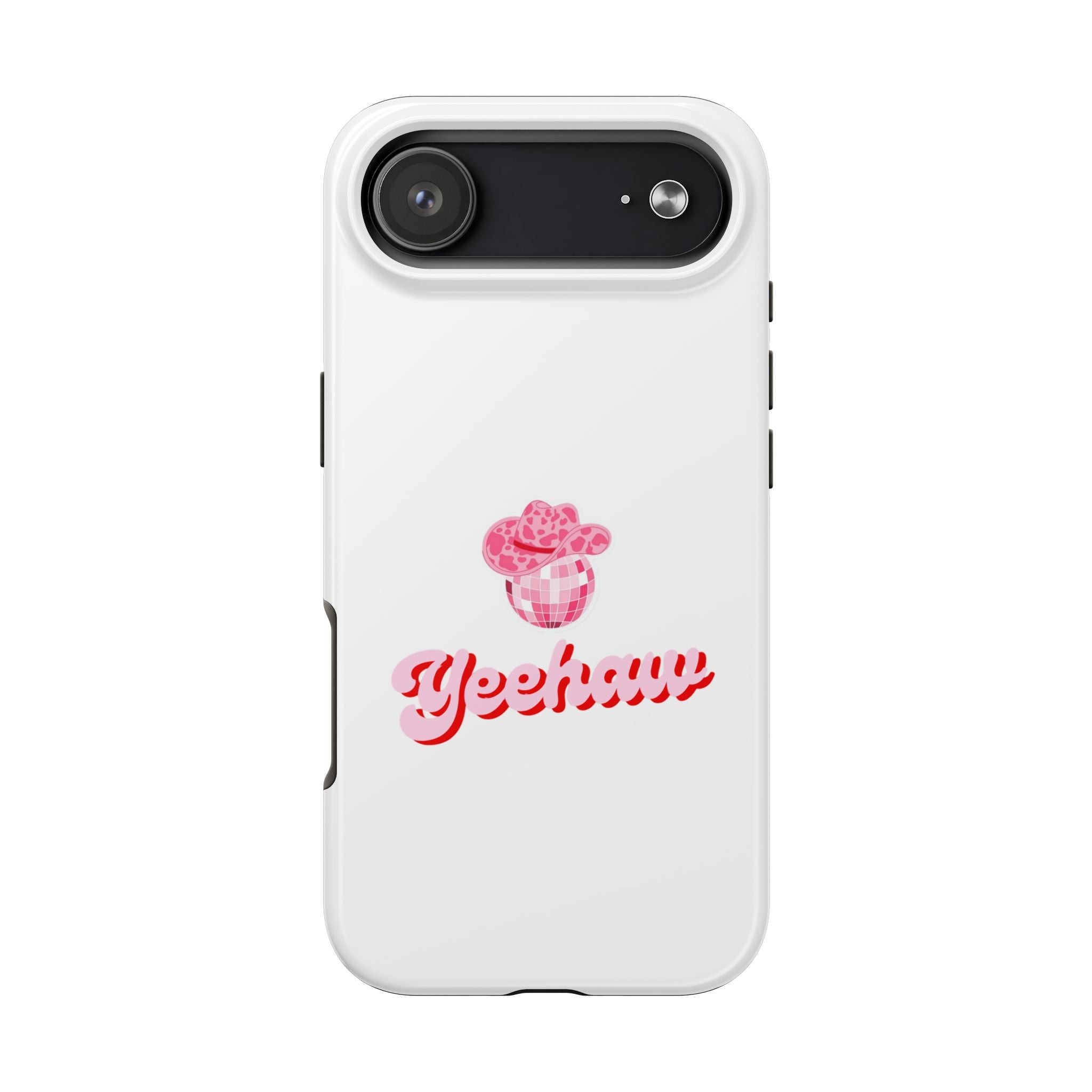 Yeehaw Cowgirl Hat Tough Phone Case
